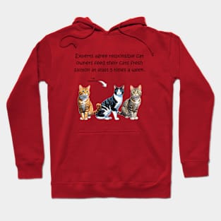 Experts agree responsible cat owners feed their cats fresh salmon at least 5 times a week - funny watercolour cat designs Hoodie